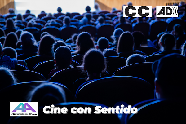 Audience seated at a movie theater. On the upper right, the CC and AD symbols. On the bottom left, the Access4All logo and the phrase Cine con Sentido.