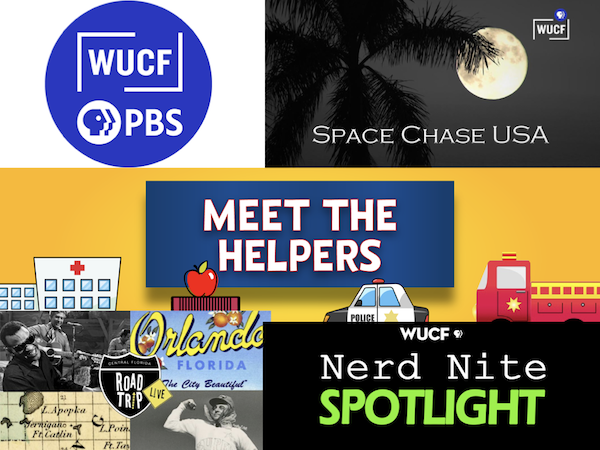 Collage of 5 images: WUCF logo and 4 more images, each one identifying a TV series (Space Chase USA, Meet the Helpers, Central Florida Roadtrip and Meet the Helpers).