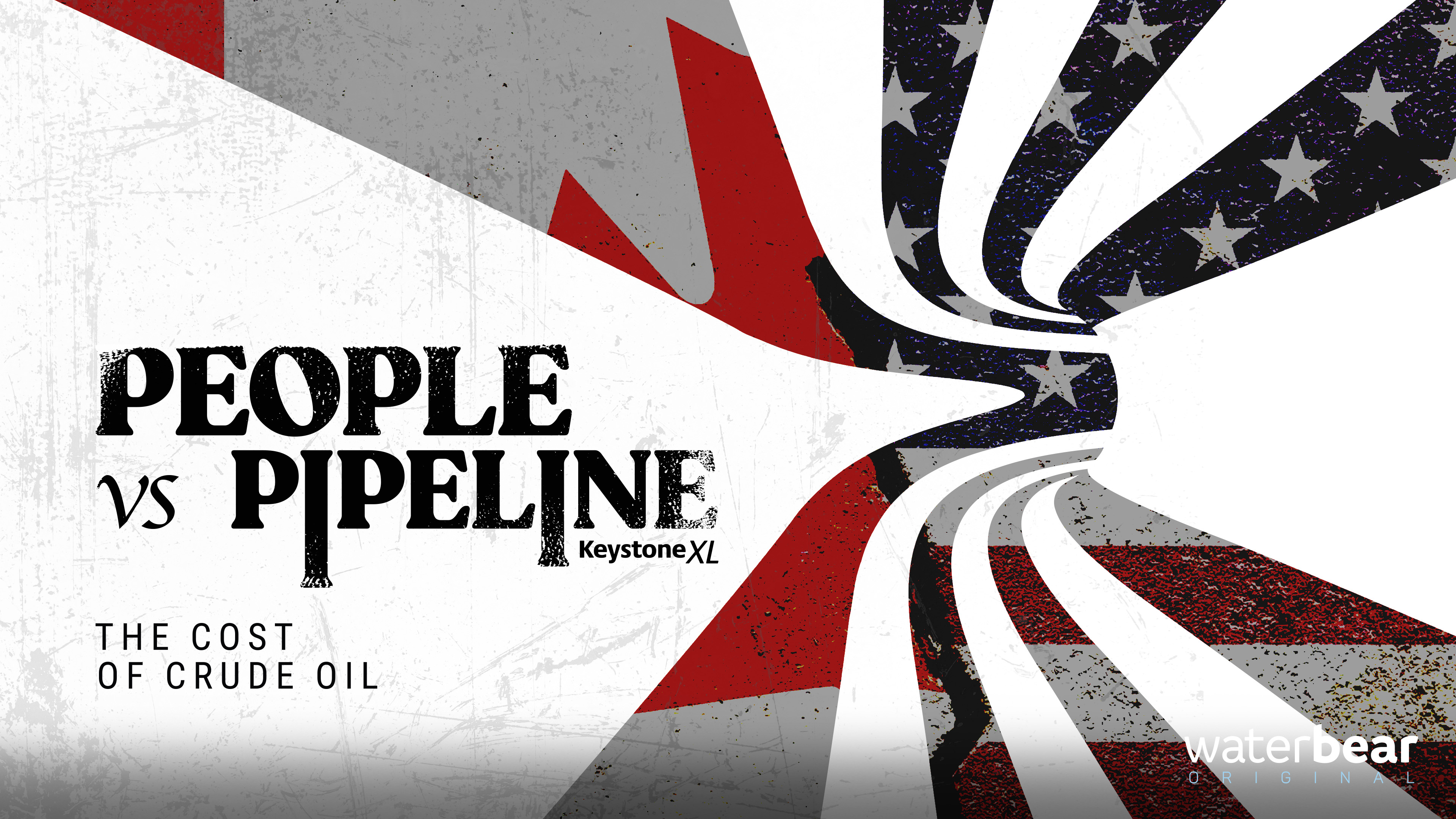 Title: "People vs Pipeline: The Cost of Crude Oil." Next to the title, there is a split design of a stylized pipeline with the Canadian flag on the left and the American flag on the right representing the Keystone XL pipeline debate.