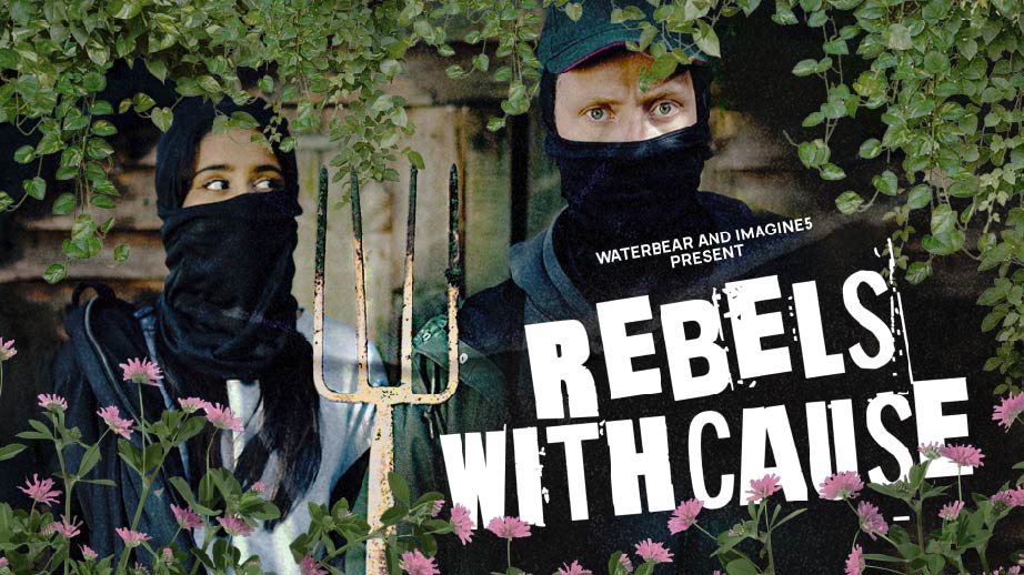 Two masked individuals stand behind plants and flowers, with leafy vines hanging above them. One holds a pitchfork. The text reads "Waterbear and Imagines Present Rebels with a Cause."