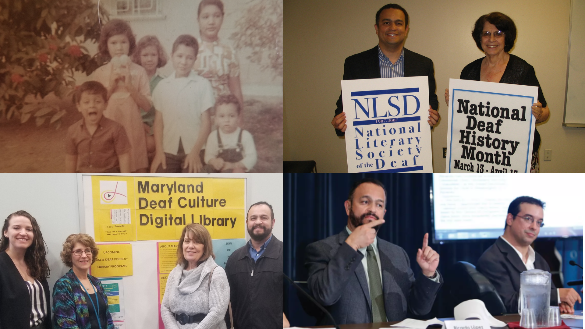 A collage of four images:  Ricardo with his brother and cousins when they were young. Ricardo and another person holding signs for NLSD - National Literary Society of the Deaf. Ricardo posing with several people next to the sign for the Maryland Deaf Culture Digital Library of Maryland. Ricardo speaking in ASL while Oscar Ruiz listens.